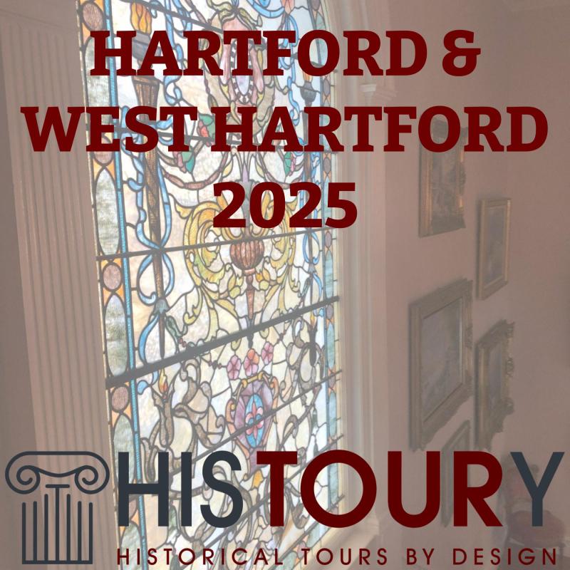 Stained glass window with text: Hartford & West Hartford 2025, HISTOURY Historical Tours by Design.